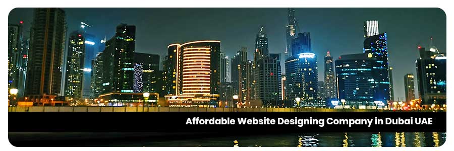 Affordable Website Designing Company in Dubai UAE