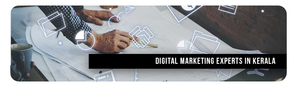 Digital marketing experts in Kerala