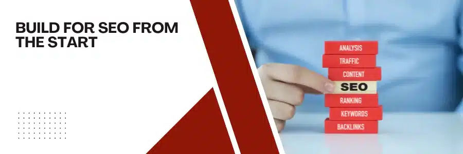 Build for SEO from the Start