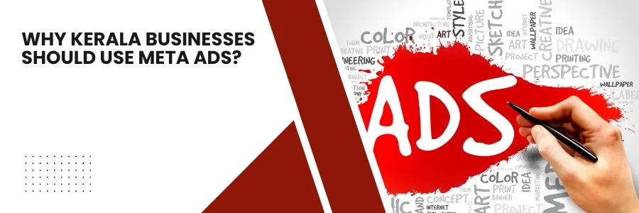 Why Kerala Businesses Should Use Meta Ads?