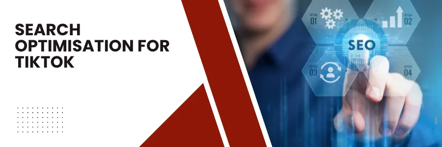 Search Optimisation for TikTok