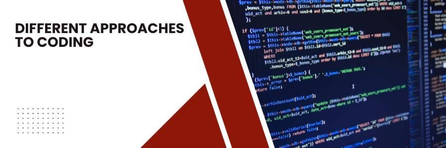 Different Approaches to Coding
