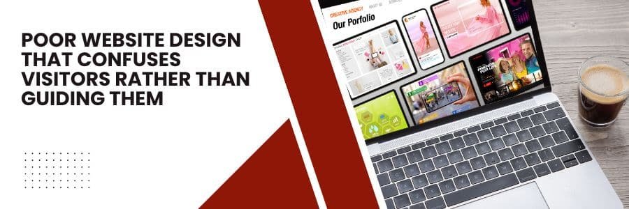 Poor Website Design That Confuses Visitors Rather Than Guiding Them