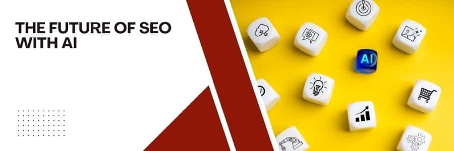 The future of SEO with AI