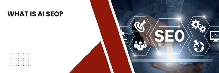 What is AI SEO?
