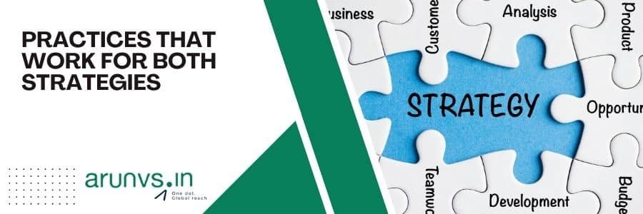 Practices that Work for Both Strategies